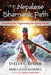 The Nepalese Shamanic Path: Practices for Negotiating the Spirit World by Evelyn C. Rysdyk