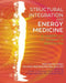 Structural Integration and Energy Medicine: A Handbook of Advanced Bodywork by Jean Louise Green