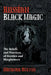 Russian Black Magic: The Beliefs and Practices of Heretics and Blasphemers by Natasha Helvin
