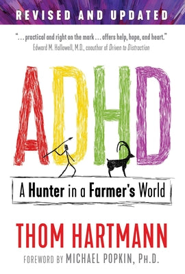 ADHD: A Hunter in a Farmer's World by Thom Hartmann