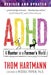 ADHD: A Hunter in a Farmer's World by Thom Hartmann