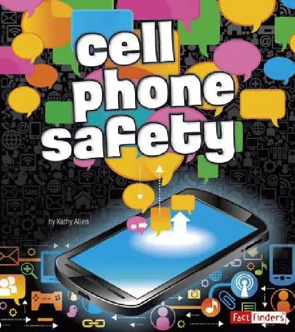 Cell Phone Safety by Kathy Allen