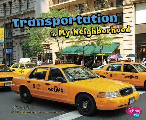 Transportation in My Neighborhood by Gail Saunders-Smith