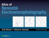 Atlas of Neonatal Electroencephalography by Eli M. Mizrahi, Richard A. Hrachovy