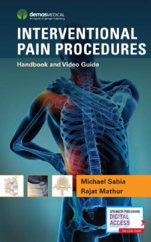 Interventional Pain Procedures: Handbook and Video Guide by Michael Sabia, Rajat Mathur