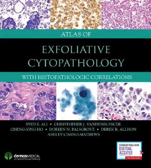 Atlas of Exfoliative Cytopathology: With Histopathologic Correlations by Syed Z. Ali, Christopher J. Vandenbussche, Cheng-Ying Ho