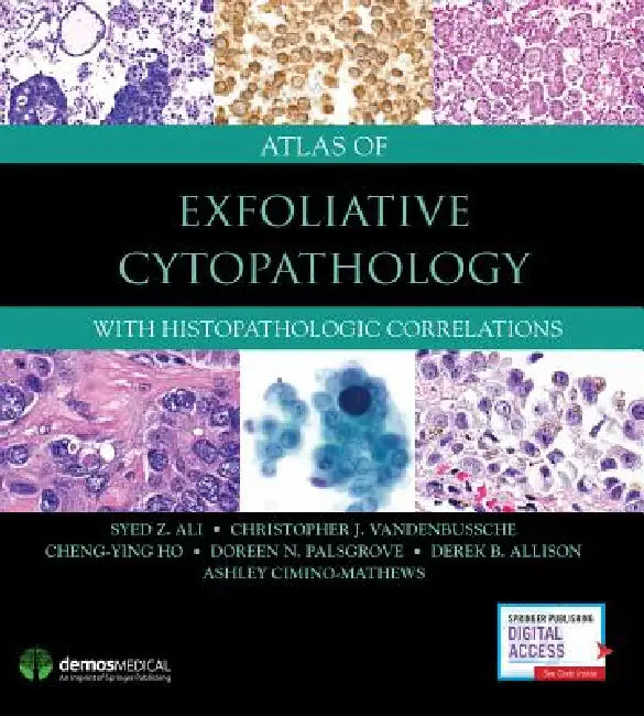 Atlas of Exfoliative Cytopathology: With Histopathologic Correlations by Syed Z. Ali, Christopher J. Vandenbussche, Cheng-Ying Ho