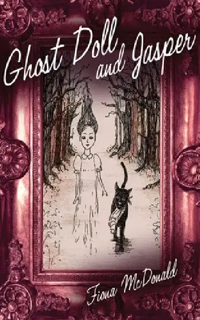Ghost Doll and Jasper by Fiona McDonald