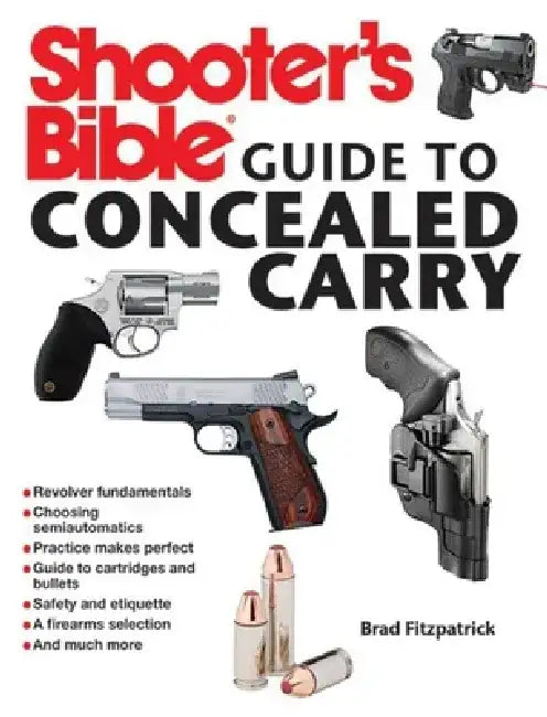 Shooter's Bible Guide to Concealed Carry by Brad Fitzpatrick