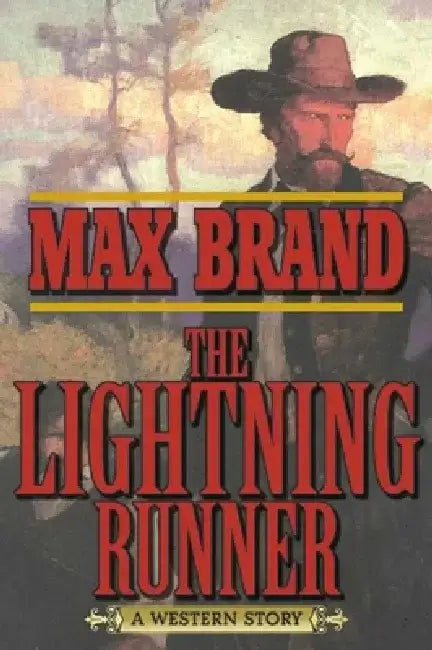 The Lightning Runner by Max Brand