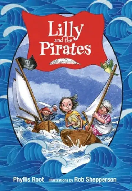 Lilly and the Pirates by Phyllis Root