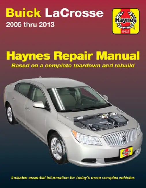 Buick Lacrosse 2005 Thru 2013: Does Not Include Information Specific to Eassist Models by Editors of Haynes Manuals