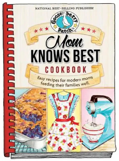 Mom Knows Best Cookbook by Gooseberry Patch