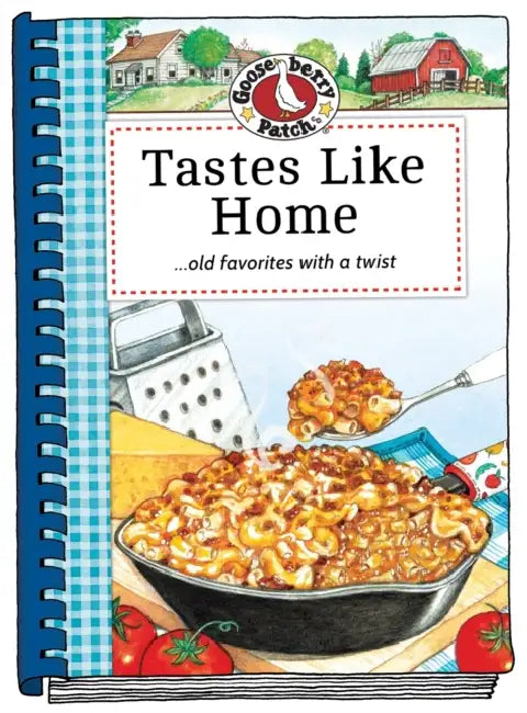 Tastes Like Home Cookbook by Gooseberry Patch