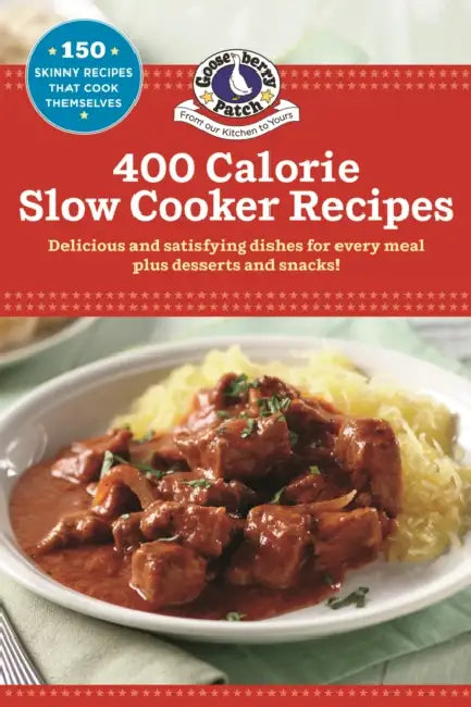 400 Calorie Slow-Cooker Recipes by Gooseberry Patch