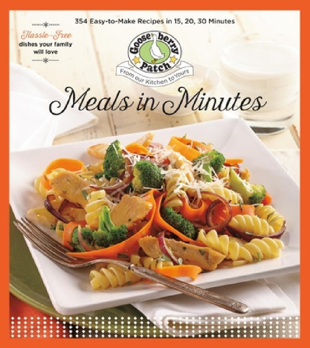 Meals in Minutes: 15, 20, 30 by Gooseberry Patch