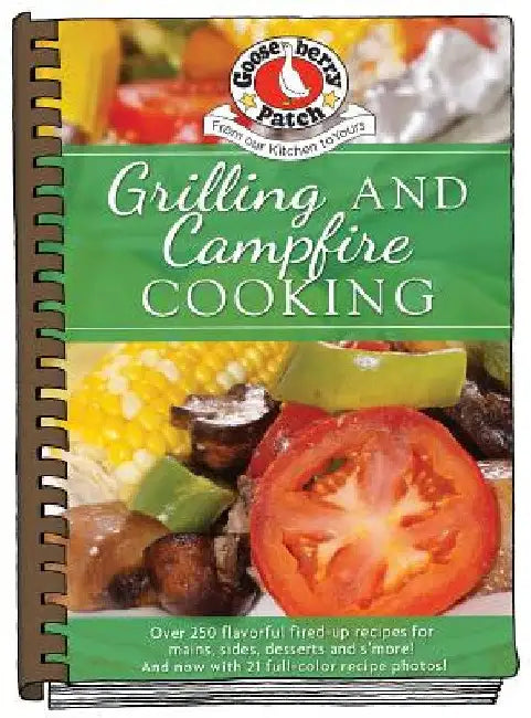 Grilling and Campfire Cooking by Gooseberry Patch