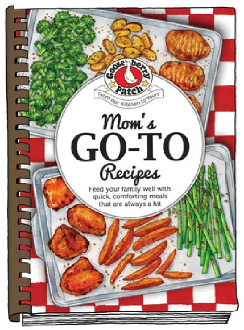 Moms Go-To Recipes by Gooseberry Patch