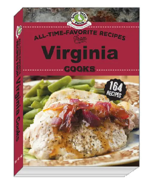 All Time Favorite Recipes from Virginia Cooks by Gooseberry Patch