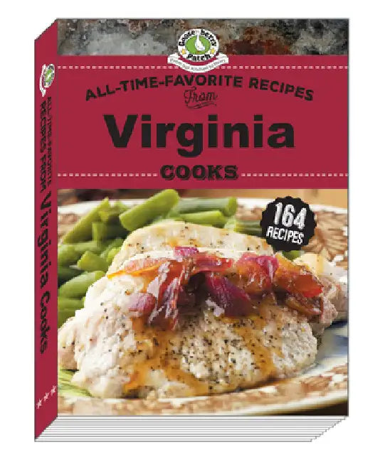 All Time Favorite Recipes from Virginia Cooks by Gooseberry Patch