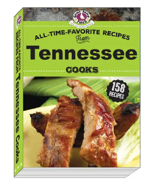 All Time Favorite Recipes from Tennessee Cooks by Gooseberry Patch