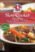 Slow-Cooker Recipes: Easy-To-Make Homestyle Meals with Slow-Simmered Flavor! by Gooseberry Patch
