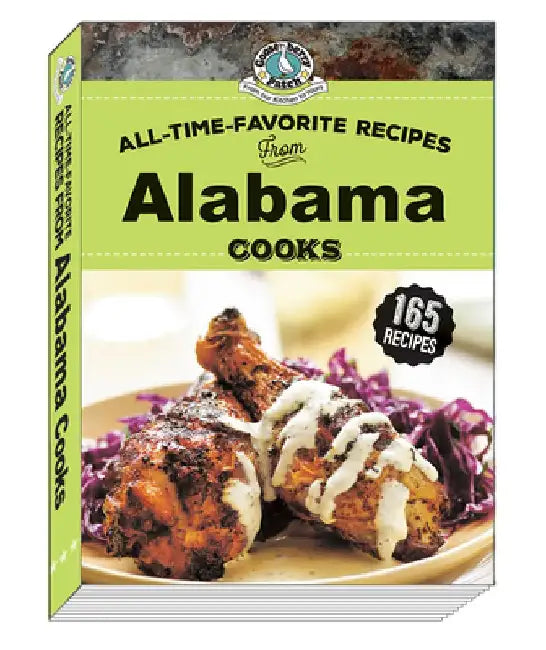 All Time Favorite Recipes from Alabama Cooks by Gooseberry Patch