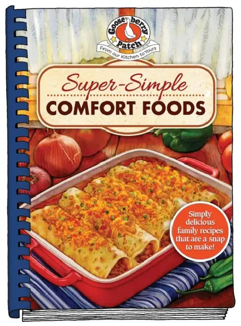 Super-Simple Comfort Foods by Gooseberry Patch