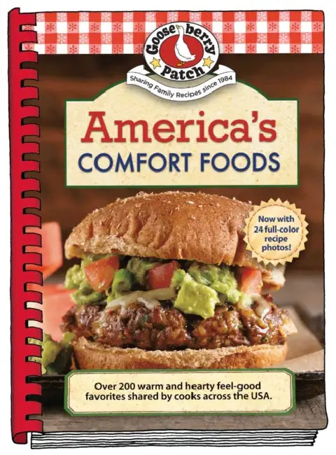 America's Comfort Foods: Hearty Feel-Good Favorites Shared by Cooks Across the USA by Gooseberry Patch