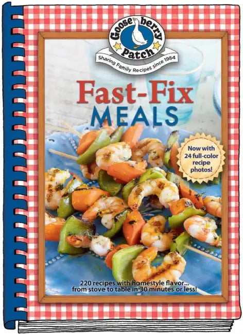 Fast-Fix Meals: From Stove to Table in 30 Minutes or Less! by Gooseberry Patch