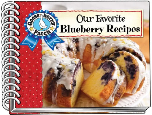 Our Favorite Blueberry Recipes by Gooseberry Patch