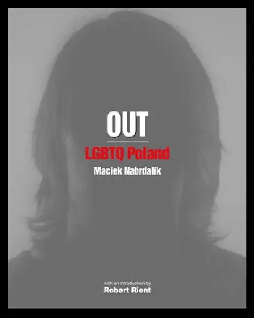 Out: LGBTQ Poland by Nabrdalik