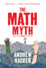 The Math Myth: And Other Stem Delusions by Andrew Hacker