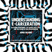 Understanding E-Carceration: Electronic Monitoring, the Surveillance State, and the Future of Mass Incarceration by James Kilgore