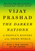 The Darker Nations: A People's History of the Third World by Vijay Prashad