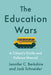 The Education Wars: A Citizen's Guide and Defense Manual for Our Public Schools