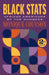 Black STATS: African Americans by the Numbers, Second Edition by Monique Couvson