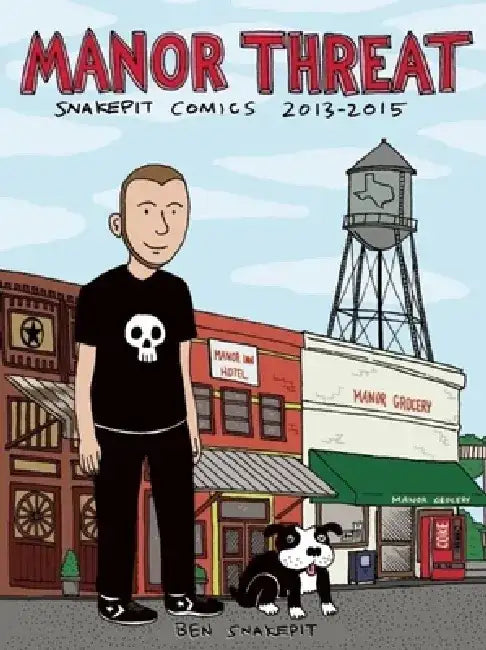 Manor Threat: Snake Pit Comics 2013-2015 by Ben Snakepit