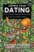 Dating: It's Not Relationshipping (and That's a Good Thing) by Acs Acn, Faith Harper Phd Lpc-S