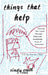 Things That Help: Healing Our Lives Through Feminism, Anarchism, Punk, & Adventure by Cindy Crabb