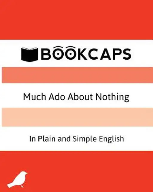 Much ADO about Nothing in Plain and Simple English: (A Modern Translation and the Original Version) by William Shakespeare