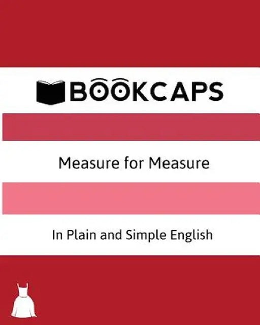 Measure for Measure in Plain and Simple English (a Modern Translation and the Original Version) by William Shakespeare