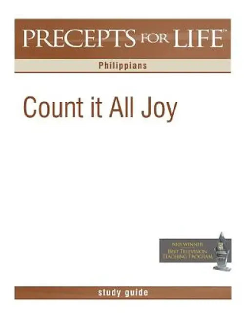 Precepts for Life Study Guide: Count It All Joy (Philippians) by Kay Arthur
