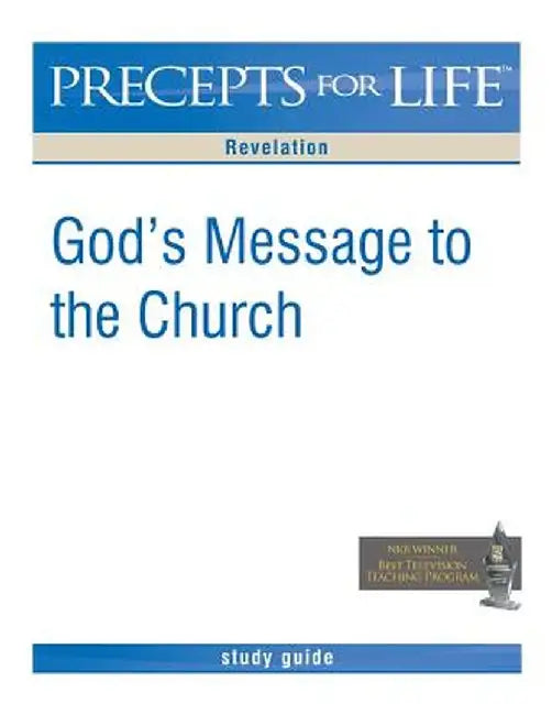 Precepts for Life Study Guide: God's Message to the Church (Revelation) by Kay Arthur