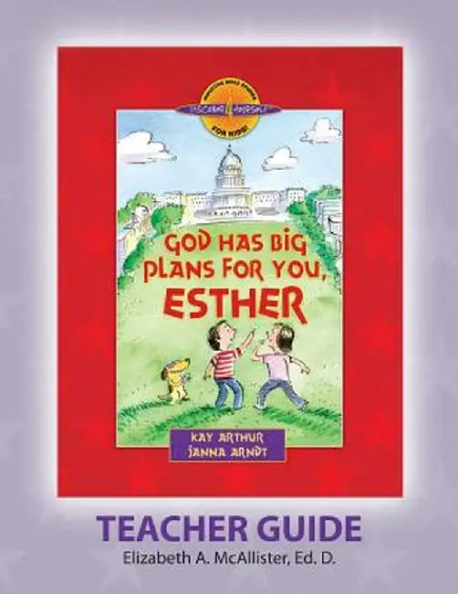 Discover 4 Yourself(r) Teacher Guide: God Has Big Plans for You, Esther by Elizabeth a. McAllister