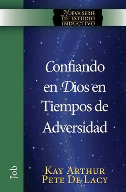 Confiando En Dios En Tiempos de Adversidad / Trusting God in Times of Adversity by Kay Arthur