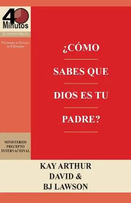 Como Sabes Que Dios Es Tu Padre? / How Do You Know God's Your Father (40m Study) by Kay Arthur