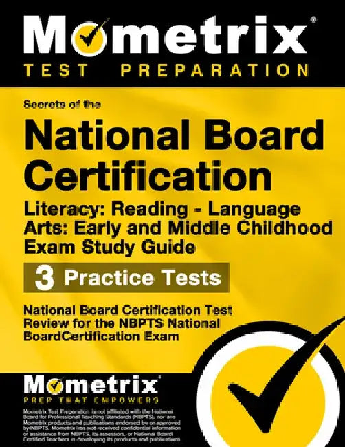 Secrets of the National Board Certification Literacy: Reading - Language Arts: Early and Middle Childhood Exam Study Guide: National Board Certificati by Mometrix Teacher Certification Test Team