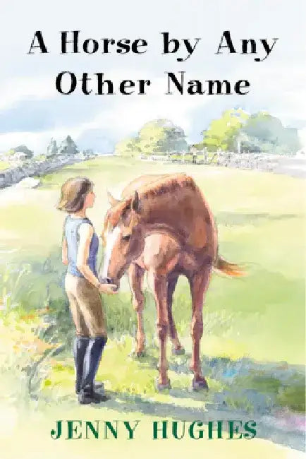 A Horse by Any Other Name by Jenny Hughes