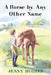 A Horse by Any Other Name by Jenny Hughes
